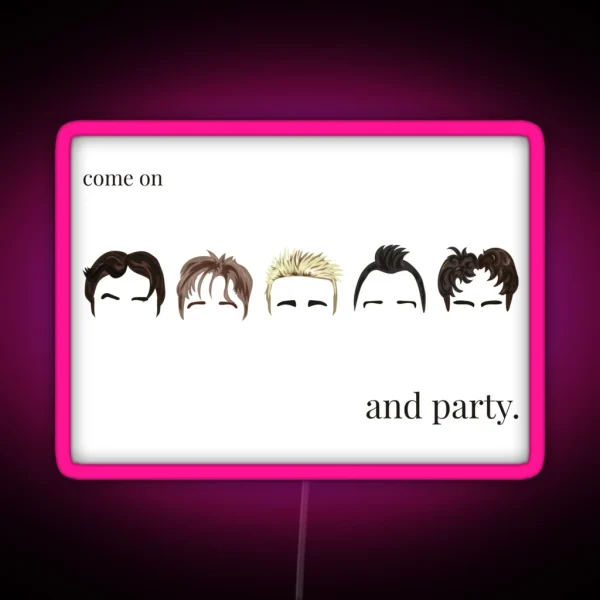 Come On Take That And Party RGB Neon Sign