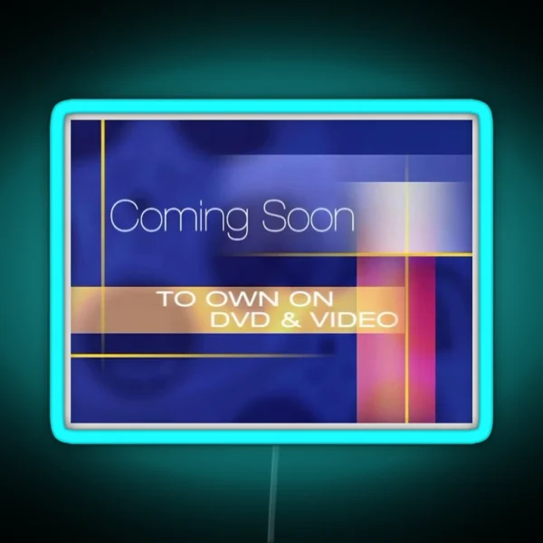 Coming Soon To Own On DVD And Video RGB Neon Sign