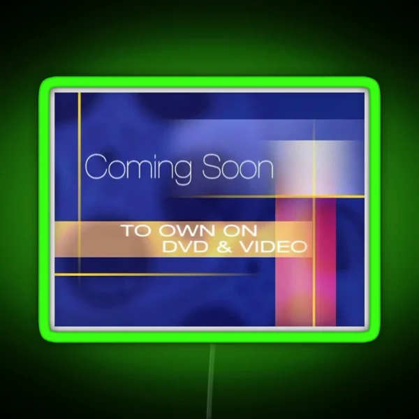 Coming Soon To Own On DVD And Video RGB Neon Sign