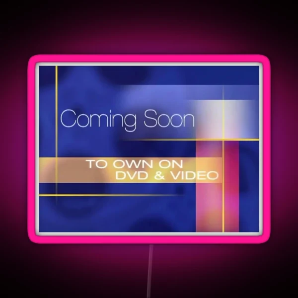 Coming Soon To Own On DVD And Video RGB Neon Sign