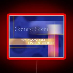 Coming Soon To Own On DVD And Video RGB Neon Sign