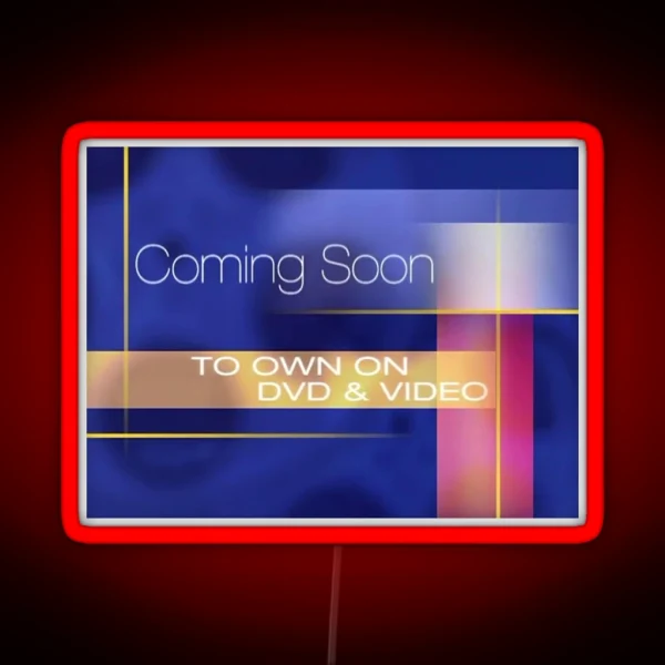 Coming Soon To Own On DVD And Video RGB Neon Sign