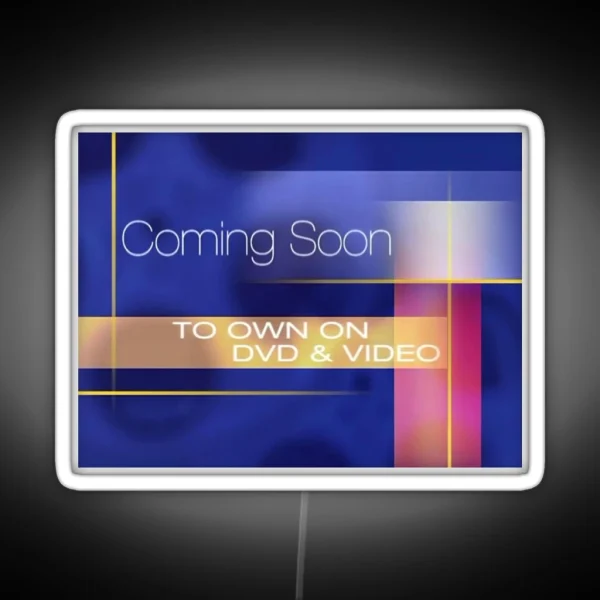 Coming Soon To Own On DVD And Video RGB Neon Sign