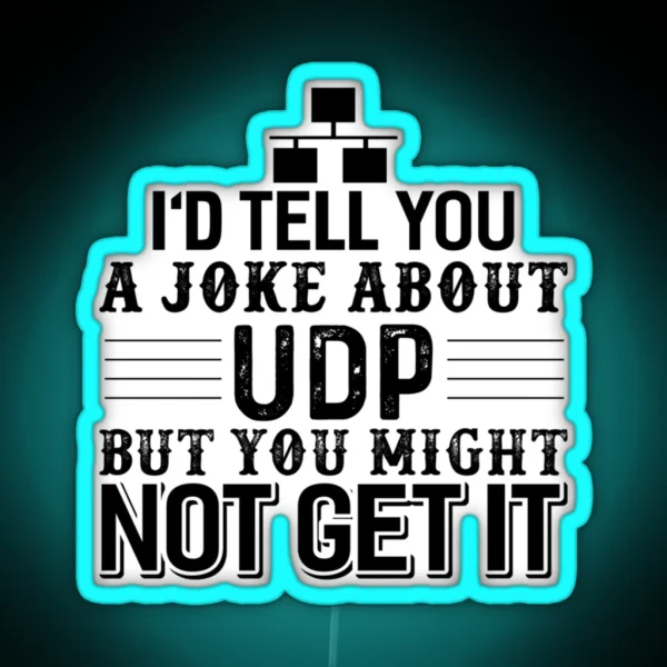 Computer Science Programmer UDP Joke RGB Neon Sign
