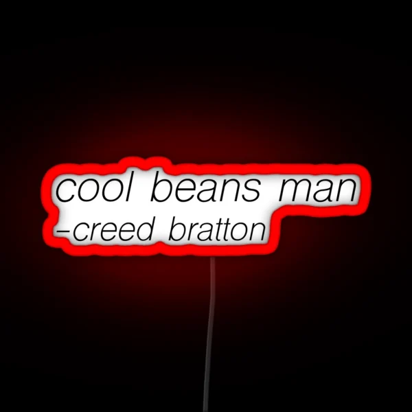 Cool Beans Man Creed Quote The Office RGB Neon Sign