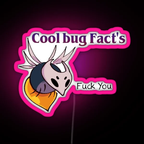 Cool Bug Fact S RGB Neon Sign