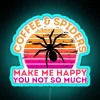 Copy Of Coffee And Spiders Make Me Happy You Not So Much RGB Neon Sign - Image 2