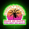Copy Of Coffee And Spiders Make Me Happy You Not So Much RGB Neon Sign - Image 3