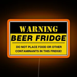 Copy Of Copy Of Warning Beer Fridge Magnet Do Not Place Food Or Other Contaminants In This Fridge RGB Neon Sign