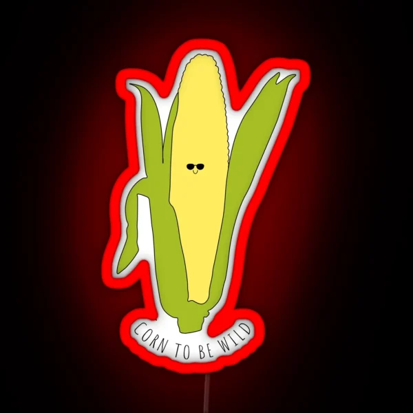 Corn To Be Wild RGB Neon Sign