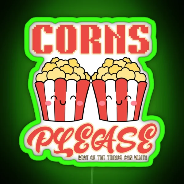 Corns Please Funny Kawaii Movie Lover Typography Quote RGB Neon Sign