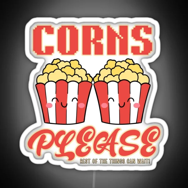 Corns Please Funny Kawaii Movie Lover Typography Quote RGB Neon Sign