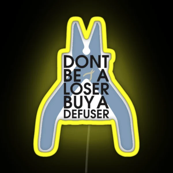 Counter Strike Don T Be A Loser Buy A Defuser RGB Neon Sign