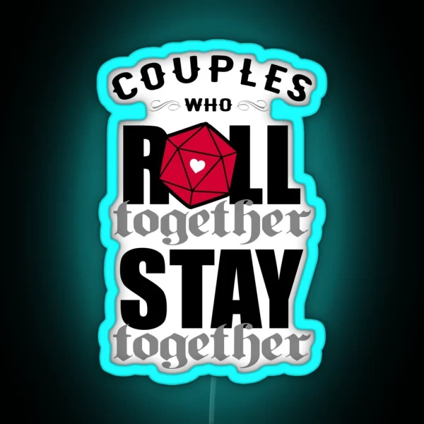 Couples Who Roll Together Stay Together D20 RGB Neon Sign