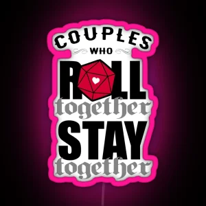 Couples Who Roll Together Stay Together D20 RGB Neon Sign