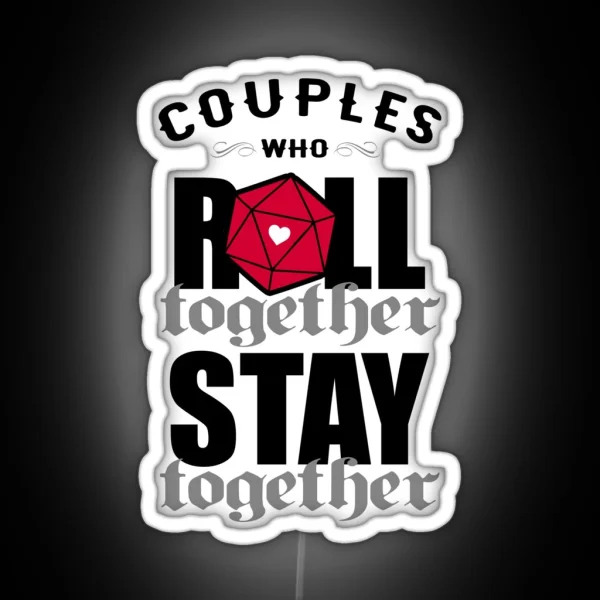 Couples Who Roll Together Stay Together D20 RGB Neon Sign