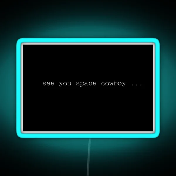 Cowboy Bebop See You Space Cowboy RGB Neon Sign