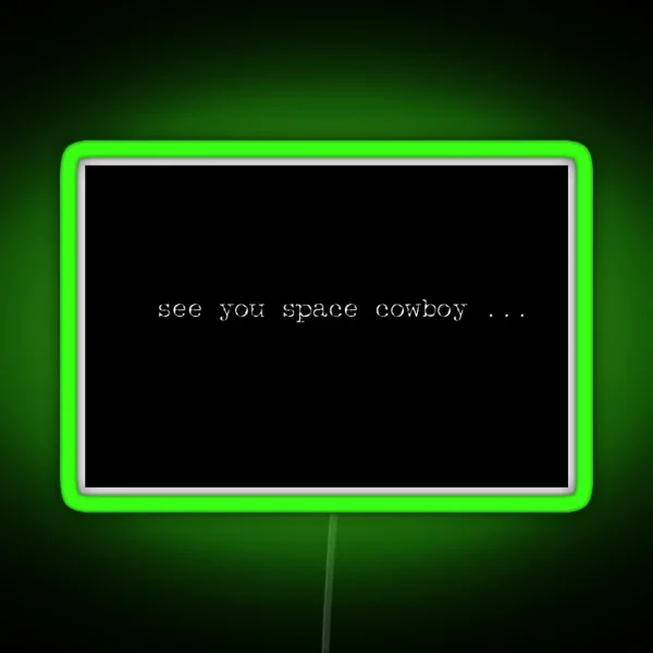 Cowboy Bebop See You Space Cowboy RGB Neon Sign