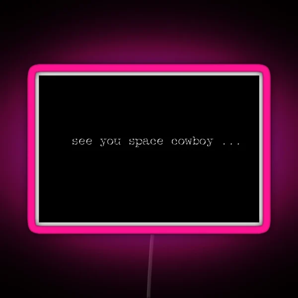 Cowboy Bebop See You Space Cowboy RGB Neon Sign
