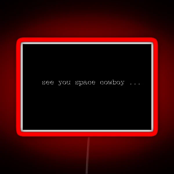 Cowboy Bebop See You Space Cowboy RGB Neon Sign