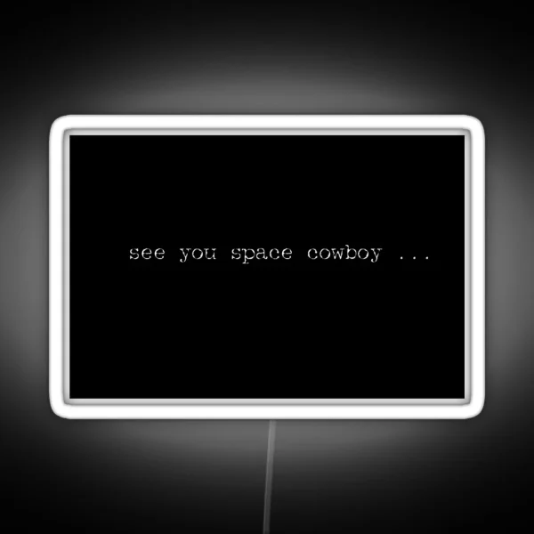 Cowboy Bebop See You Space Cowboy RGB Neon Sign