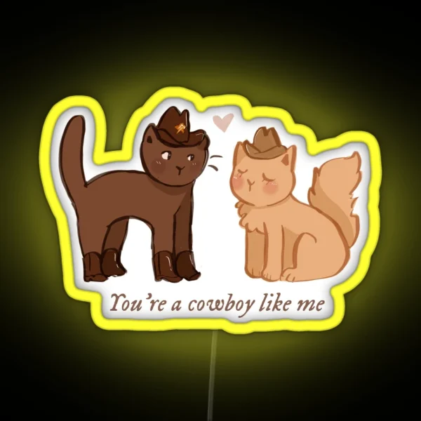 Cowboy Like Me Cat Verison Transparent Background Version RGB Neon Sign