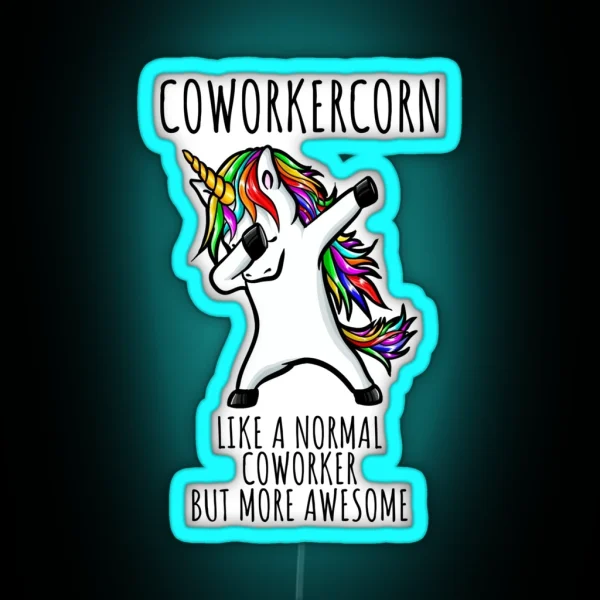 Coworkercorn Funny Unicorn Dabbing Gift Like A Normal Coworker But More Awesome RGB Neon Sign