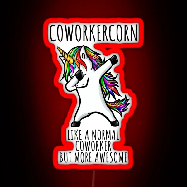 Coworkercorn Funny Unicorn Dabbing Gift Like A Normal Coworker But More Awesome RGB Neon Sign