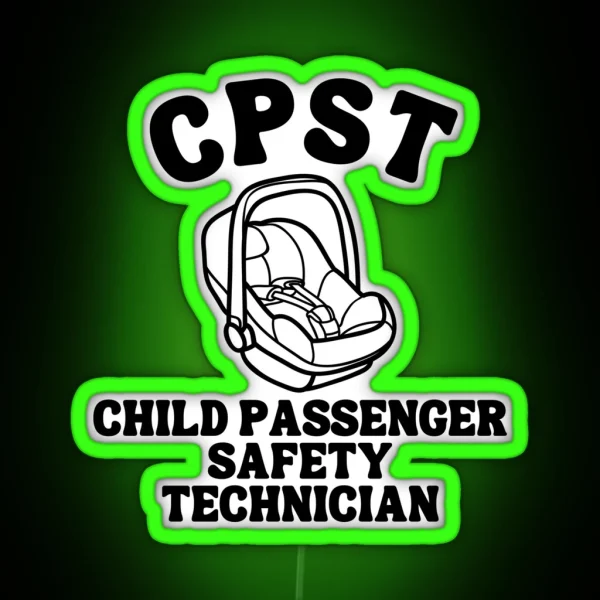 CPST Child Passenger Safety Technician RGB Neon Sign