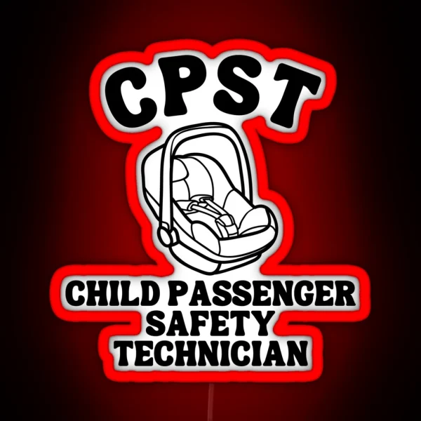 CPST Child Passenger Safety Technician RGB Neon Sign