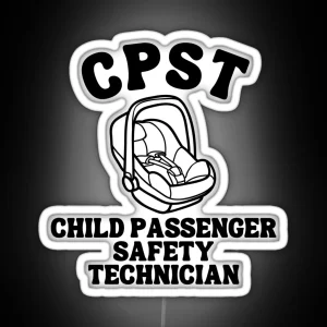 CPST Child Passenger Safety Technician RGB Neon Sign