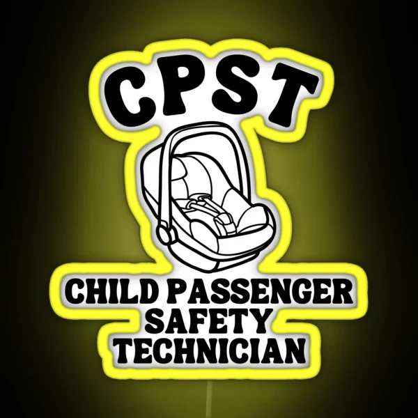 CPST Child Passenger Safety Technician RGB Neon Sign