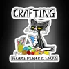 Crafting Because Murder Is Wrong Crafting Cat RGB Neon Sign