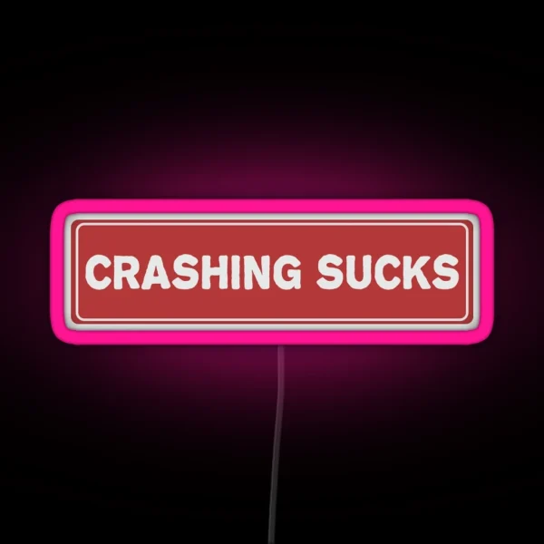 Crashing Sucks Cool Helmet Led Motorcycle RGB Neon Sign