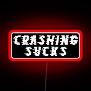 CRASHING SUCKS Funny Motorcycle Or Cool Helmet Led And Bikers Gifts RGB Neon Sign