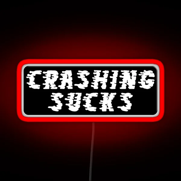 CRASHING SUCKS Funny Motorcycle Or Cool Helmet Led And Bikers Gifts RGB Neon Sign