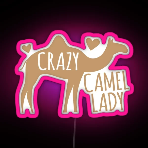 Crazy CAMEL Lady RGB Neon Sign