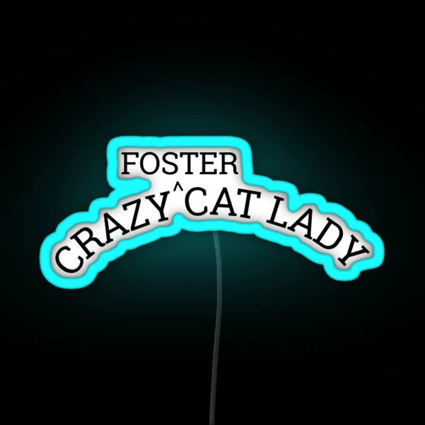 Crazy Foster Cat Lady RGB Neon Sign