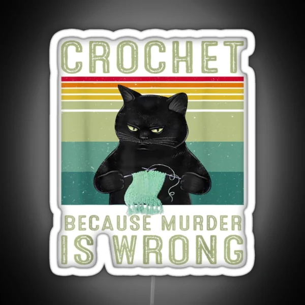 Crechet Beccause Murder RGB Neon Sign