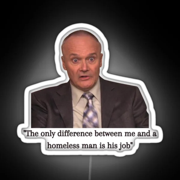 Creed Bratton The Office Quote RGB Neon Sign