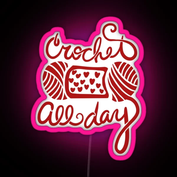 Crochet All Day RGB Neon Sign