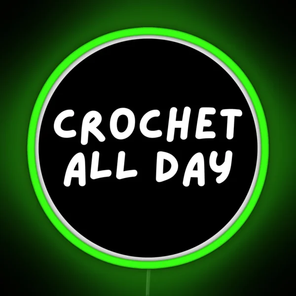 Crochet All Day RGB Neon Sign