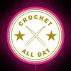 Crochet All Day RGB Neon Sign - Image 6