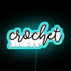 Crochet All Day RGB Neon Sign - Image 3