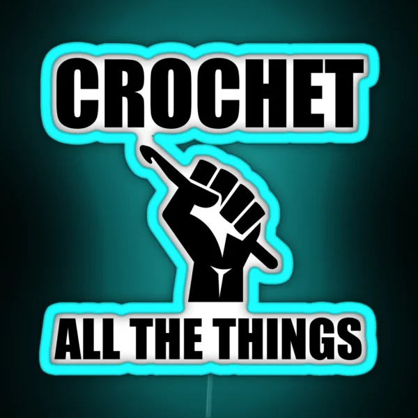 Crochet All The Things RGB Neon Sign