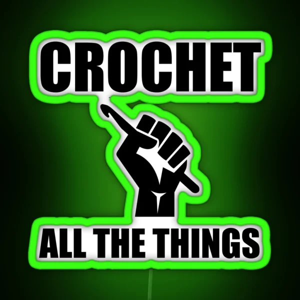 Crochet All The Things RGB Neon Sign