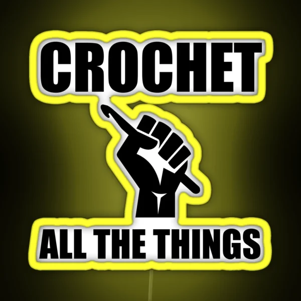 Crochet All The Things RGB Neon Sign