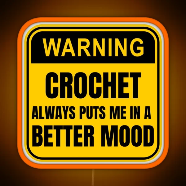 Crochet Always Puts Me In A Better Mood RGB Neon Sign