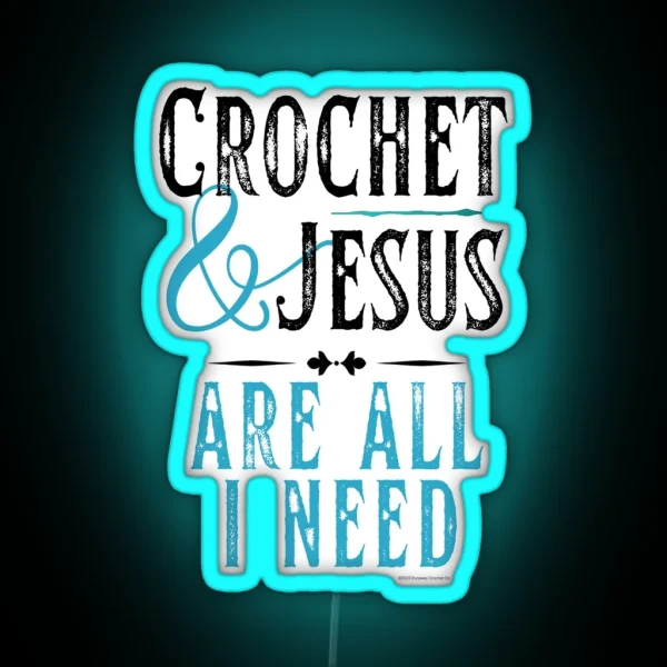 Crochet And Jesus Are All I Need RGB Neon Sign