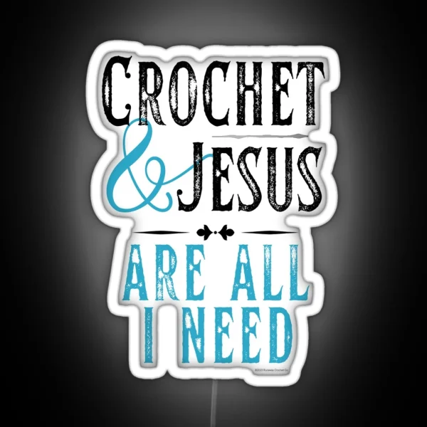 Crochet And Jesus Are All I Need RGB Neon Sign